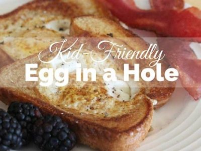 Kid Friendly Egg in a Hole