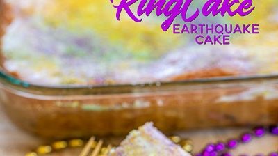 King Cake Earthquake Cake