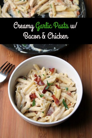 Creamy Garlic Pasta With Bacon and Chicken