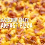 Cracked Out Breakfast Pizza