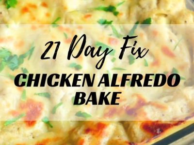 21 Day Fix Chicken Alfredo Bake